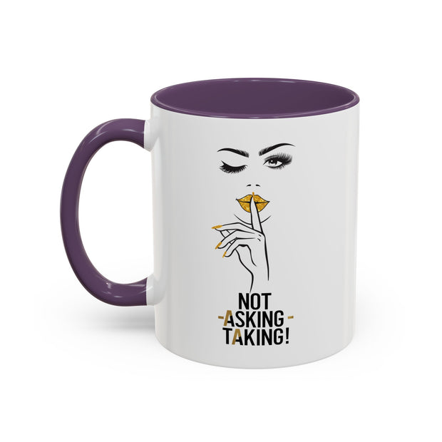 Serene Bombshell "Not Asking, Taking!" Accent Coffee Mug (11, 15oz)