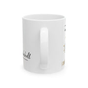 Serene BombShell "I can. I will, Watch me" Ceramic Coffee Mug, Unique Gift for Coffee Lovers, Tea Drinkers