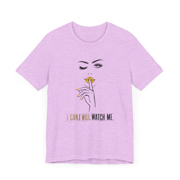Serene Bombshell Empowering Graphic Tee "I can. I will. Watch Me" for Confident Women