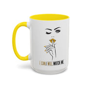 Serene Bombshell "I can. I will, Watch me" Accent Coffee Mug (11, 15oz)