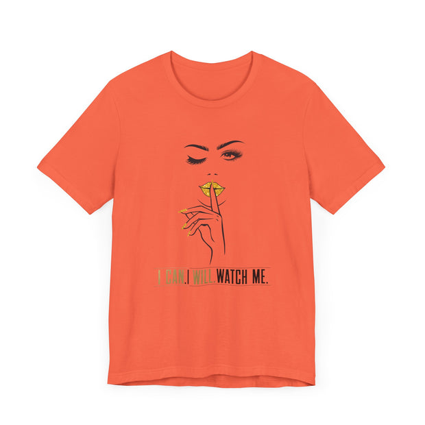 Serene Bombshell Empowering Graphic Tee "I can. I will. Watch Me" for Confident Women