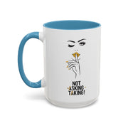 Serene Bombshell "Not Asking, Taking!" Accent Coffee Mug (11, 15oz)