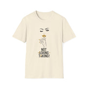 Serene Bombshell Chic Statement T-Shirt - Not Asking, Taking! Graphic Tee