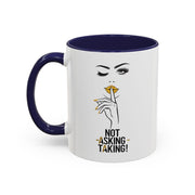Serene Bombshell "Not Asking, Taking!" Accent Coffee Mug (11, 15oz)