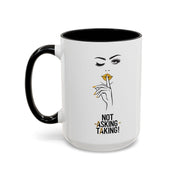 Serene Bombshell "Not Asking, Taking!" Accent Coffee Mug (11, 15oz)