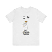 Serene Bombshell Empowering Graphic Tee "Not Asking, Taking!" for Confident Women