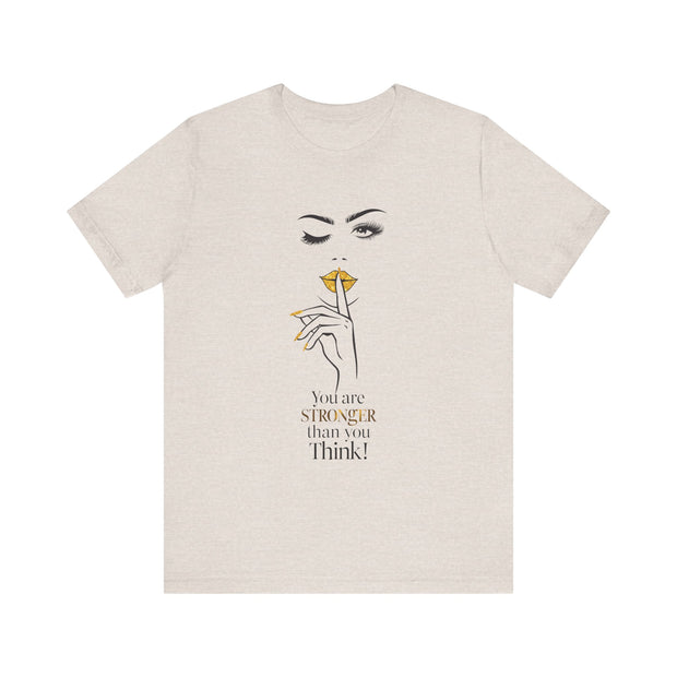 Serene Bombshell Empowering Graphic Tee "You are Stronger than you think" for Confident Women