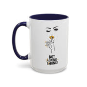 Serene Bombshell "Not Asking, Taking!" Accent Coffee Mug (11, 15oz)