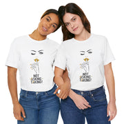 Serene Bombshell Empowering Graphic Tee "Not Asking, Taking!" for Confident Women