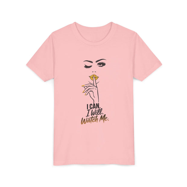 I can. I will. Watch me. Youth Tee, Stylish Graphic Young Adult Shirt