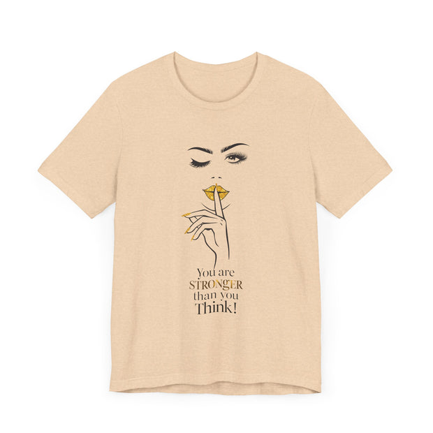 Serene Bombshell Empowering Graphic Tee "You are Stronger than you think" for Confident Women
