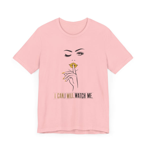 Serene Bombshell Empowering Graphic Tee "I can. I will. Watch Me" for Confident Women