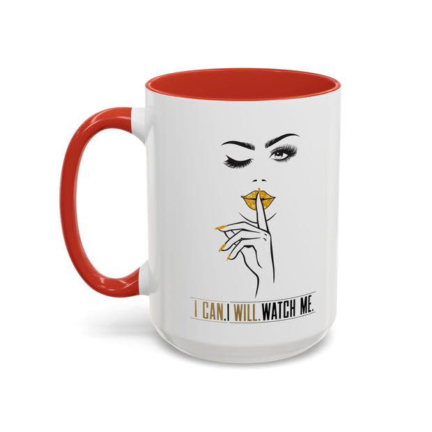 Serene Bombshell "I can. I will, Watch me" Accent Coffee Mug (11, 15oz)