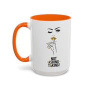 Serene Bombshell "Not Asking, Taking!" Accent Coffee Mug (11, 15oz)