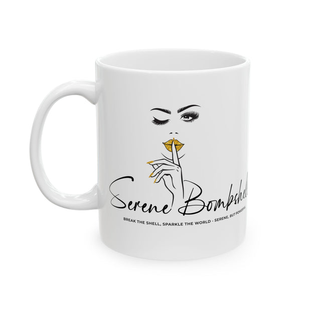 Sereme Bombshell Empowered Ceramic Mug - 11oz/15oz, Perfect Gift for Strong Women