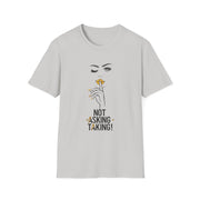Serene Bombshell Chic Statement T-Shirt - Not Asking, Taking! Graphic Tee