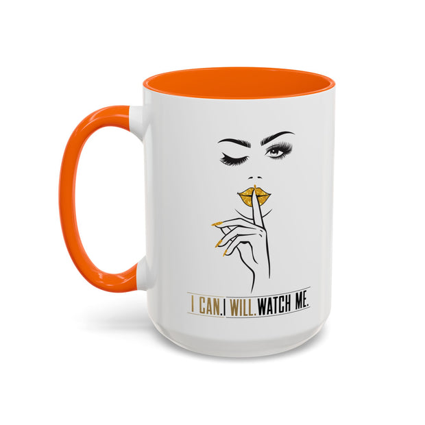 Serene Bombshell "I can. I will, Watch me" Accent Coffee Mug (11, 15oz)