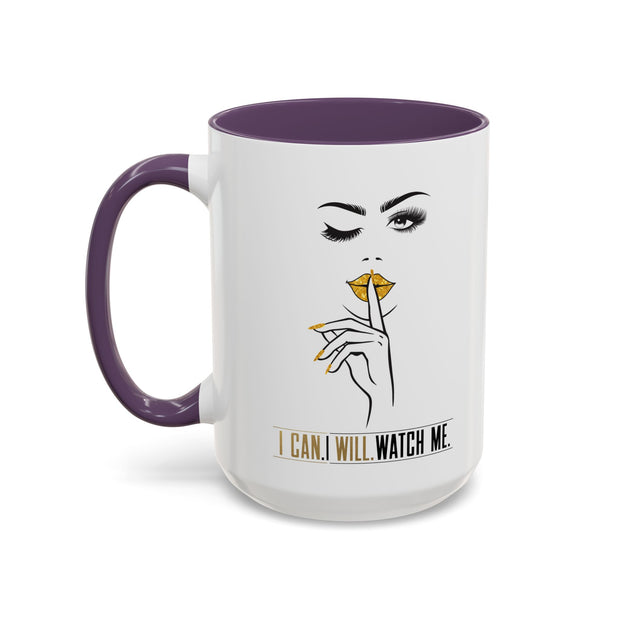 Serene Bombshell "I can. I will, Watch me" Accent Coffee Mug (11, 15oz)
