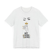 Serene Bombshell Empowering Graphic Tee "Not Asking, Taking!" for Confident Women