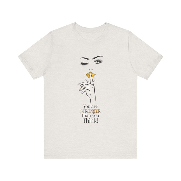 Serene Bombshell Empowering Graphic Tee "You are Stronger than you think" for Confident Women