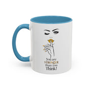 Serene Bombshell "You are Stronger Than you Think" Accent Coffee Mug (11, 15oz)