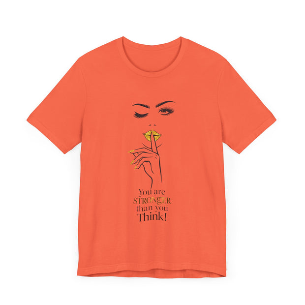 Serene Bombshell Empowering Graphic Tee "You are Stronger than you think" for Confident Women