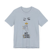 Serene Bombshell Empowering Graphic Tee "Not Asking, Taking!" for Confident Women