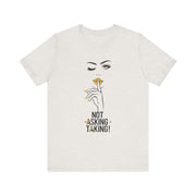 Serene Bombshell Empowering Graphic Tee "Not Asking, Taking!" for Confident Women