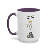 Serene Bombshell "Not Asking, Taking!" Accent Coffee Mug (11, 15oz)