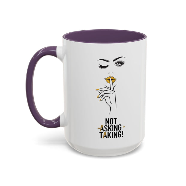 Serene Bombshell "Not Asking, Taking!" Accent Coffee Mug (11, 15oz)