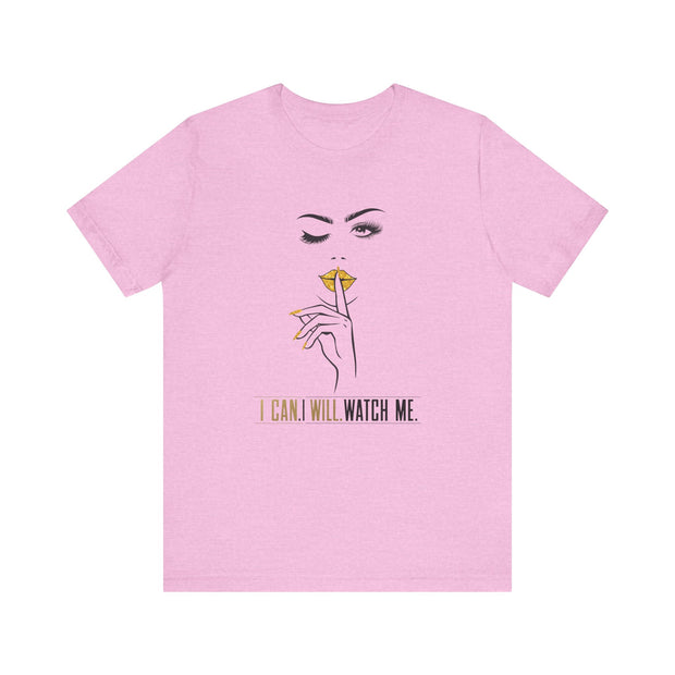 Serene Bombshell Empowering Graphic Tee "I can. I will. Watch Me" for Confident Women
