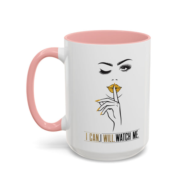Serene Bombshell "I can. I will, Watch me" Accent Coffee Mug (11, 15oz)