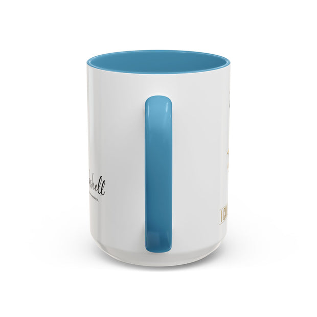 Serene Bombshell "I can. I will, Watch me" Accent Coffee Mug (11, 15oz)