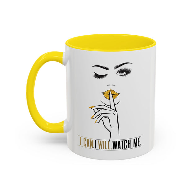 Serene Bombshell "I can. I will, Watch me" Accent Coffee Mug (11, 15oz)