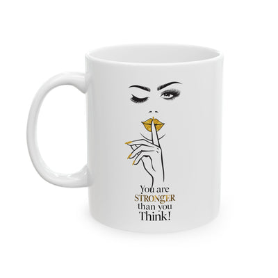 Serene BombShell "You are Stronger Than you Think" Ceramic Coffee Mug