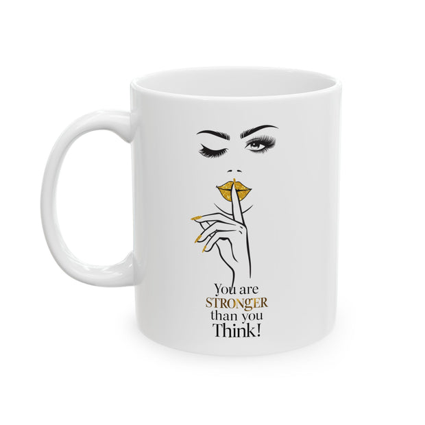 Serene BombShell "You are Stronger Than you Think" Ceramic Coffee Mug