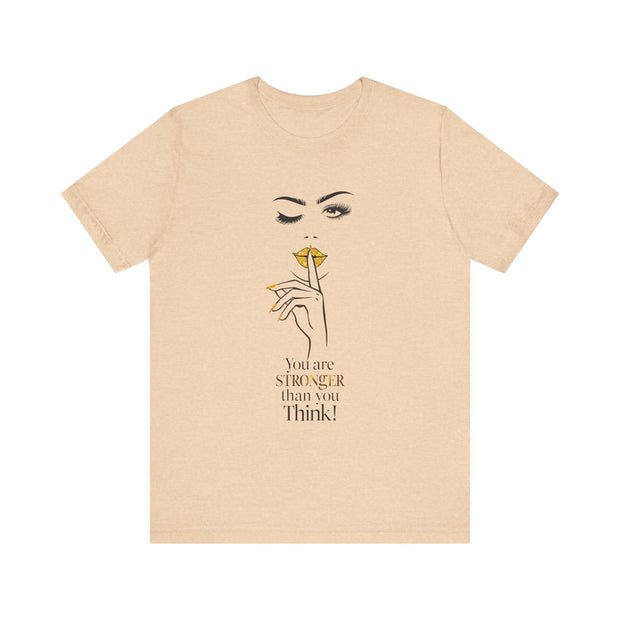 Serene Bombshell Empowering Graphic Tee "You are Stronger than you think" for Confident Women