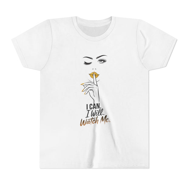 I can. I will. Watch me. Youth Tee, Stylish Graphic Young Adult Shirt