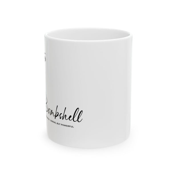 Sereme Bombshell Empowered Ceramic Mug - 11oz/15oz, Perfect Gift for Strong Women