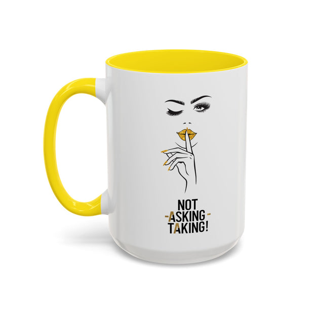 Serene Bombshell "Not Asking, Taking!" Accent Coffee Mug (11, 15oz)